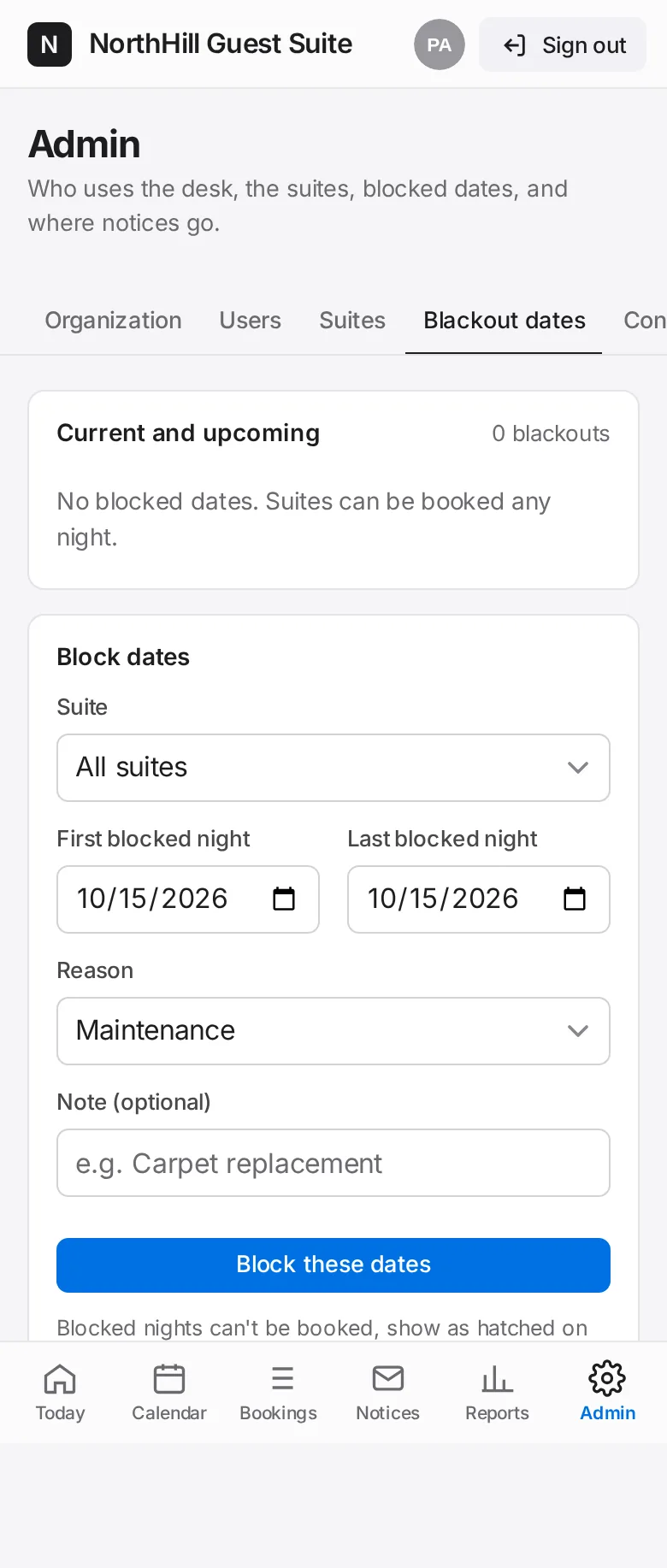 Guest Suite: Pick the suite (or All suites), the first and last blocked night and a reason: maintenance, deep clean, renovation, building event or management use. Tap Block these dates.