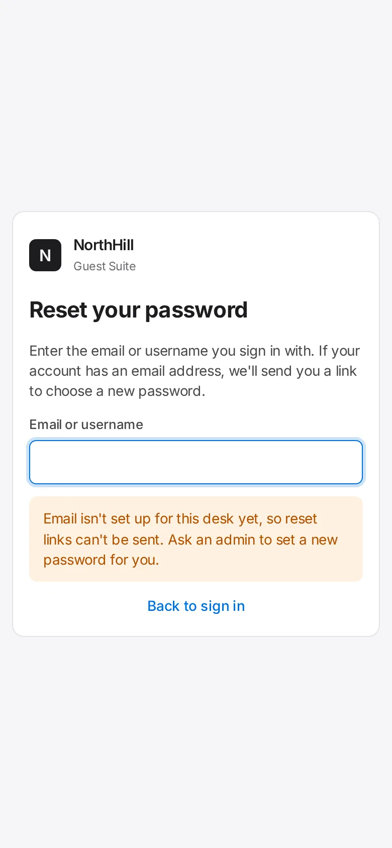 Guest Suite: Enter your email and tap Email me a link. Open the link from the email and choose a new password.