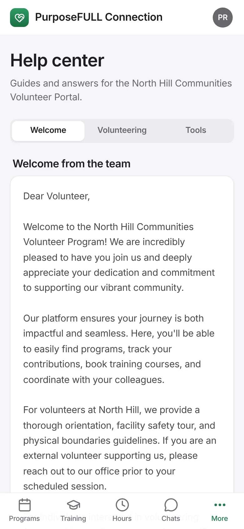 PurposeFULL Connection: Tap More → Help. The Welcome, Volunteering and Tools tabs cover expectations, frequently asked questions and who to contact.
